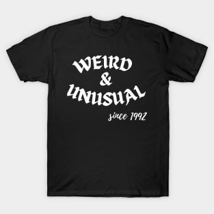 Weird and Unusual since 1992 - White T-Shirt